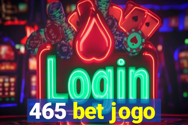 465 bet jogo